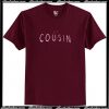 Lil Cousin T-Shirt