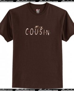 Middle Cousin T-Shirt