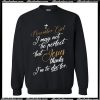November girl I may not be perfect but Jesus thinks I’m to die for Sweatshirt