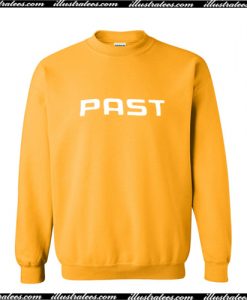 Past Sweatshirt