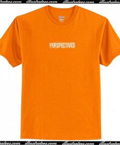 Perspectives T Shirt