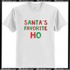 Santa’s favorite Ho T Shirt