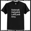 Selena Aaliyah LeftEye Amy T Shirt