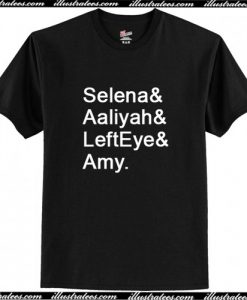 Selena Aaliyah LeftEye Amy T Shirt