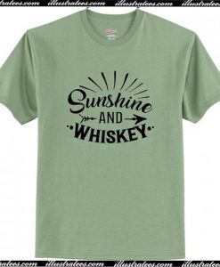 Sunshine And Whiskey T Shirt