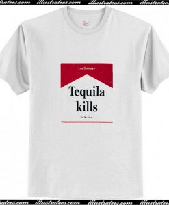 Tequila Kills Los Sundays T Shirt