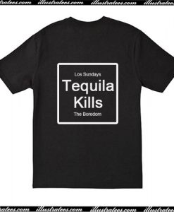 Tequila kills T-Shirt back