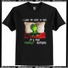 The Grinch I Like To Stay In Bed It's Too Peopley Outside T Shirt