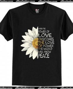 The Power Of Love Flower Peace T Shirt