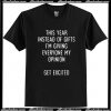 This Year Instead Of Gifts T-Shirt