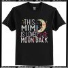 This mimi is loved to the moon and back T Shirt