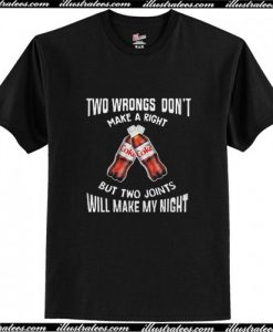 Two wbrongs don’t make a right Bud Light T Shirt