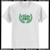 Vegan power T Shirt