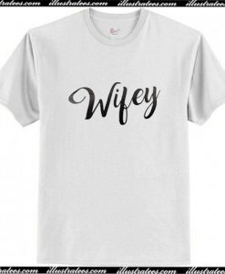 Wifey T-Shirt