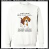Beagle Silence is golden unless you Sweatshirt