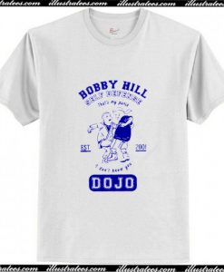 Bobby hill self defense Dojo T-Shirt Ap