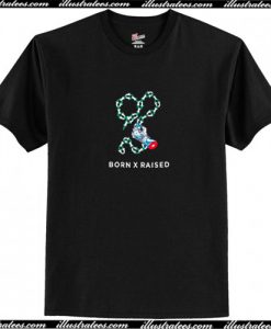 Born X Raised T Shirt