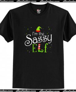 Christmas I'm The Sassy Elf T Shirt