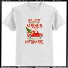 Christmas Jolliest bunch of Nurses this side of nuthouse T Shirt
