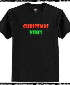 Christmas Vibes T Shirt