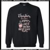 Christmas movies pajamas hot cocoa best day ever Sweatshirt