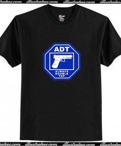 Cute Double Tap ADT Always T Shirt