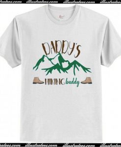 Daddy's Hiking Buddy T Shirt