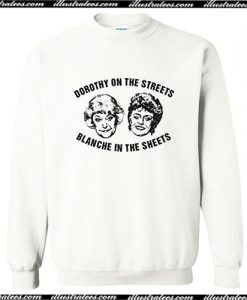 Dorothy On The Streets Sweatshirt