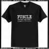 Funcle Like A Dad T Shirt