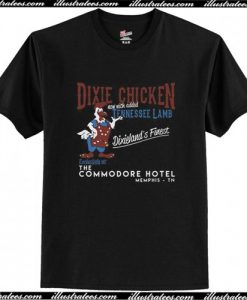 Funny Dixie chicken Exclusively at the commodore hotel T Shirt