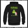 Grinch Pitbulls make me happy you not so much Hoodie