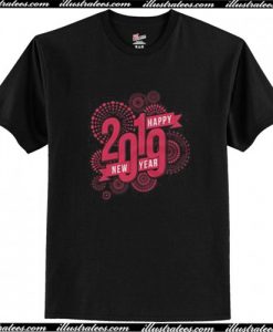 Happy New Year 2019 T Shirt