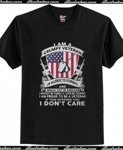 I am a Grumpy veteran I’m allergic to stupidity T Shirt