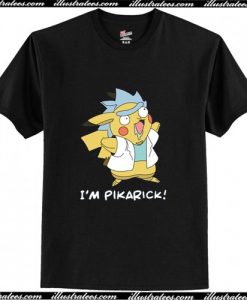 I'm Pikarick T Shirt