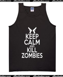 Keep Calm And Kill Zombies Tank Top