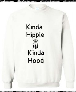 Kinda Hippie Kinda Hood Sweatshirt Pj