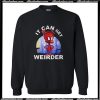 Spider Man Ham it can get Weirder Sweatshirt