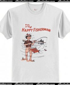 The Happy Fisherman T-Shirt