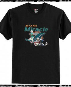 The Miami Miracle T Shirt