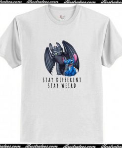 Toothless and Stitch Stay different stay weird T-Shirt