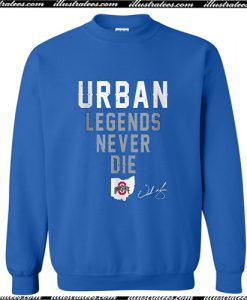 Urban Legends Never Die Ohio State Buckeyes Sweatshirt