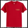 Vibes T Shirt
