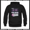 Yes My Best Friend And I Know Hoodie
