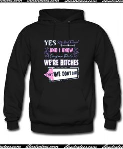 Yes My Best Friend And I Know Hoodie