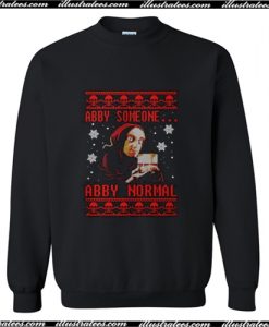 Young Frankenstein - Abby Someone Abby Normal Christmas Sweatshirt