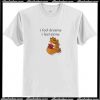 l Feel Dreamy I Feel Alone T Shirt