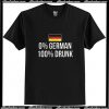 0 % German 100 Percent Drunk Oktoberfest Unisex T-Shirt Ap