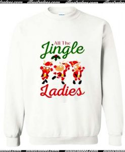All the jingle ladies Trending Sweatshirt Pj