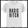 Basic Bitch T-Shirt Ap