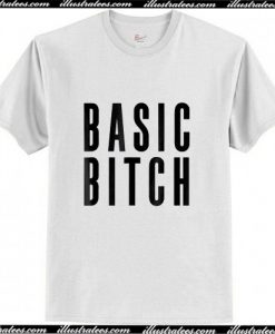 Basic Bitch T-Shirt Ap